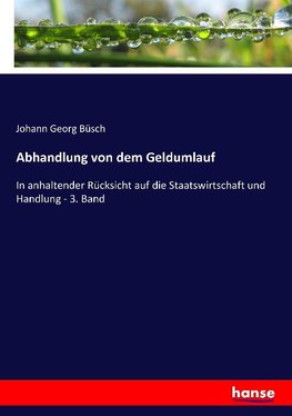 Abhandlung von dem Geldumlauf