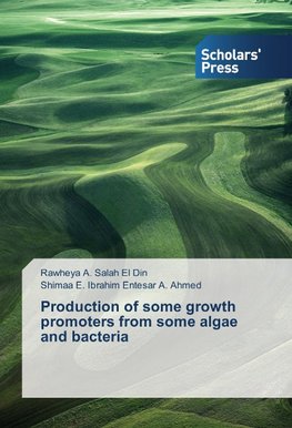 Production of some growth promoters from some algae and bacteria