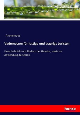 Vademecum für lustige und traurige Juristen