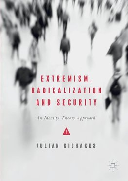 Extremism, Radicalization and Security