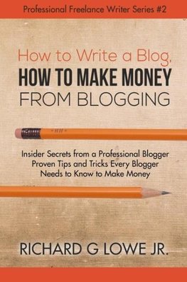 How to Write a Blog, How to Make Money from Blogging