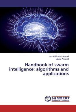 Handbook of swarm intelligence: algorithms and applications