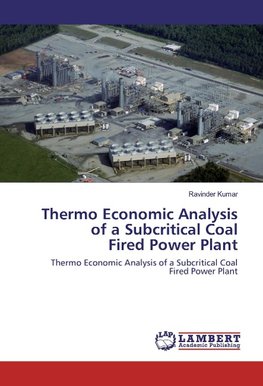 Thermo Economic Analysis of a Subcritical Coal Fired Power Plant