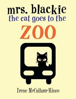 Mrs. Blackie the Cat Goes to the Zoo