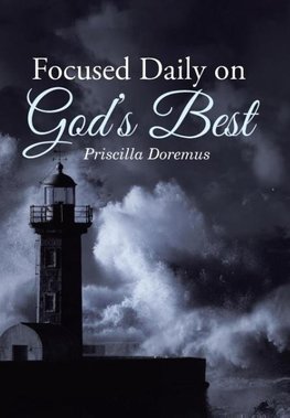 Focused Daily on God's Best