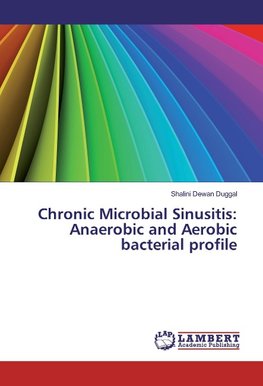 Chronic Microbial Sinusitis: Anaerobic and Aerobic bacterial profile