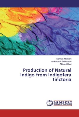 Production of Natural Indigo from Indigofera tinctoria