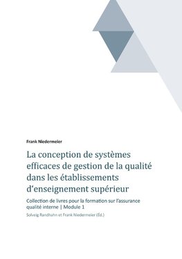 La conception de systèmes efficaces de gestion de la qualité dans les établissements d'enseignement supérieur et de la recherche