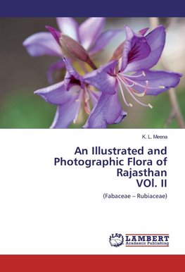 An Illustrated and Photographic Flora of Rajasthan VOl. II