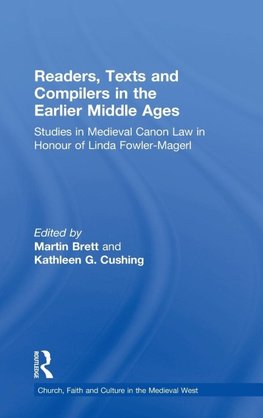 Readers, Texts and Compilers in the Earlier Middle Ages