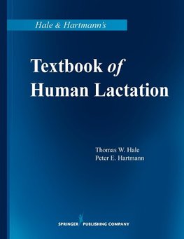 Hale & Hartmann's Textbook of Human Lactation