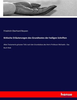 Kritische Erläuterungen des Grundtextes der heiligen Schriften