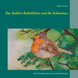 Das Kolibri-Rotkehlchen und die Kokosnuss