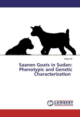 Saanen Goats in Sudan: Phenotypic and Genetic Characterization