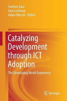 Catalyzing Development through ICT Adoption