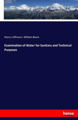 Examination of Water for Sanitary and Technical Purposes