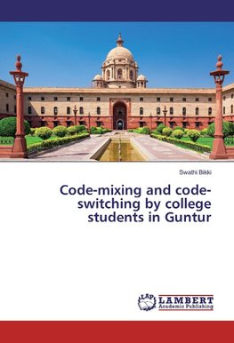 Code-mixing and code-switching by college students in Guntur