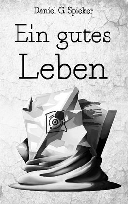 Ein gutes Leben