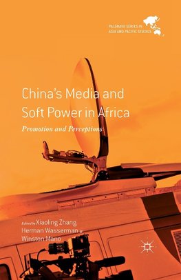 China's Media and Soft Power in Africa