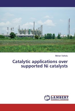 Catalytic applications over supported Ni catalysts