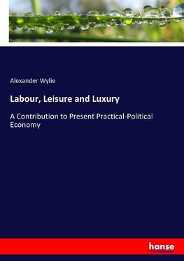 Labour, Leisure and Luxury