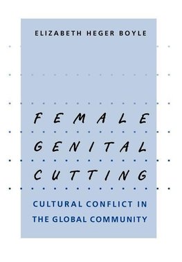 Boyle, E: Female Genital Cutting - Cultural Conflict in the