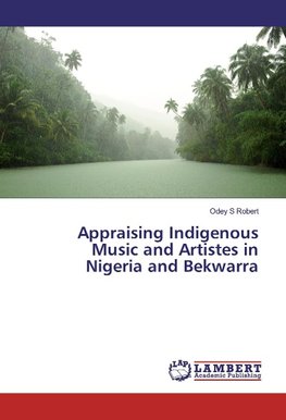 Appraising Indigenous Music and Artistes in Nigeria and Bekwarra