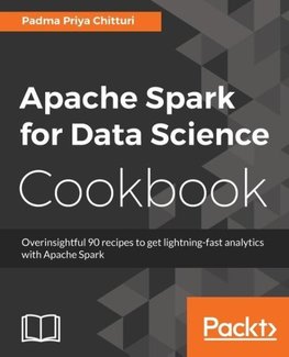 Apache Spark for Data Science Cookbook