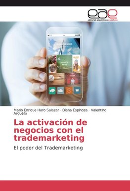 La activación de negocios con el trademarketing