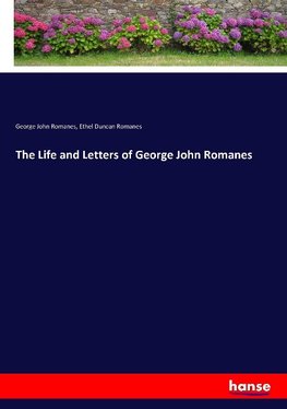 The Life and Letters of George John Romanes