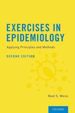 Weiss, N: Exercises in Epidemiology