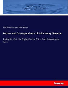 Letters and Correspondence of John Henry Newman