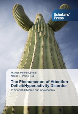 The Phenomenon of Attention-Deficit/Hyperactivity Disorder