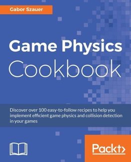 Game Physics Cookbook