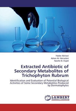 Extracted Antibiotic of Secondary Metabolites of Trichophyton Rubrum