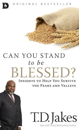 Can You Stand to be Blessed?