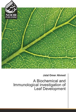 A Biochemical and Immunological investigation of Leaf Development