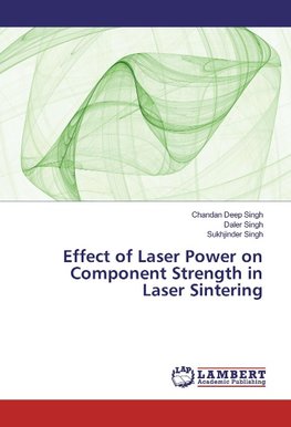 Effect of Laser Power on Component Strength in Laser Sintering