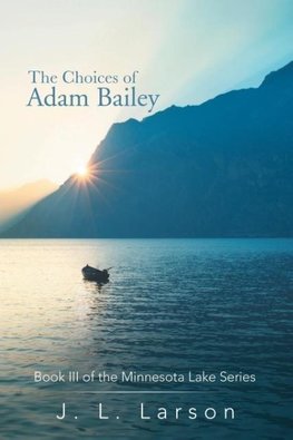 The Choices of Adam Bailey