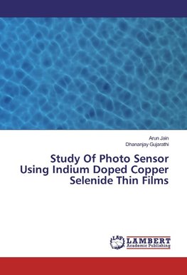 Study Of Photo Sensor Using Indium Doped Copper Selenide Thin Films