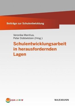 Schulentwicklungsarbeit in herausfordernden Lagen