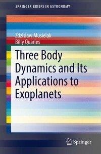 Three Body Dynamics and Its Applications to Exoplanets