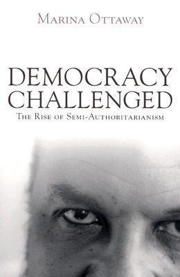 Ottaway, M:  Democracy Challenged