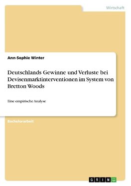 Deutschlands Gewinne und Verluste bei Devisenmarktinterventionen im System von Bretton Woods