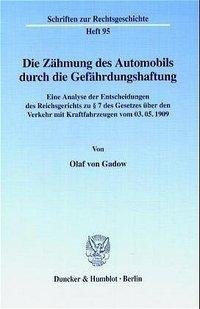 Die Zähmung des Automobils durch die Gefährdungshaftung.