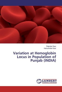 Variation at Hemoglobin Locus in Population of Punjab (INDIA)