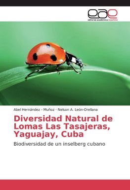 Diversidad Natural de Lomas Las Tasajeras, Yaguajay, Cuba