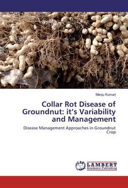 Collar Rot Disease of Groundnut: it's Variability and Management