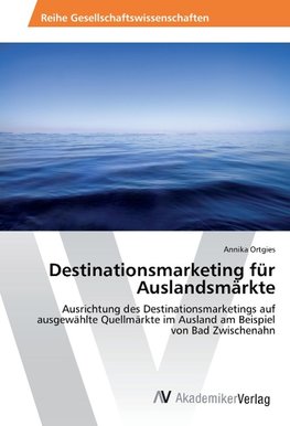 Destinationsmarketing für Auslandsmärkte