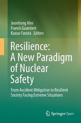 Resilience: A New Paradigm of Nuclear Safety